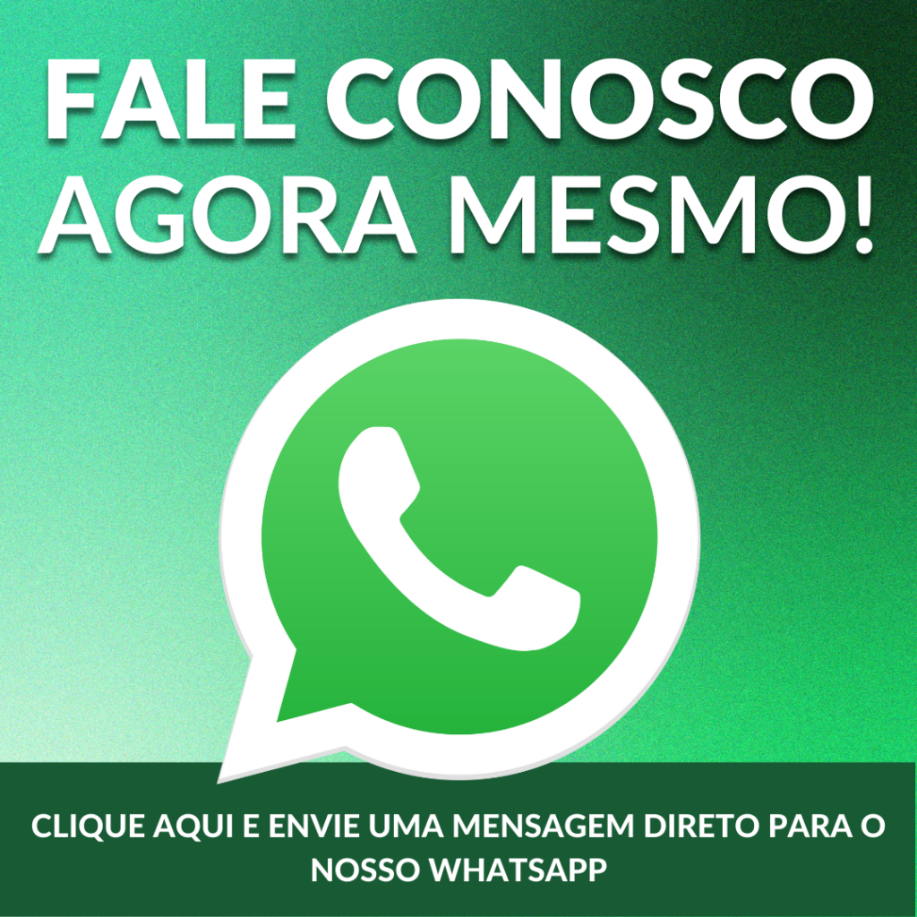 Clique aqui e fale conosco pelo WhatsApp agora mesmo!